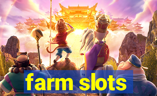 farm slots